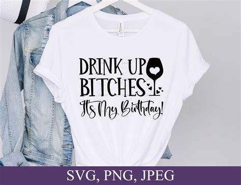 its my birthday bitches|Its My Birthday Bitches .